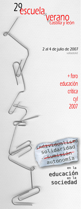 29 Escuela de Verano de Castilla y León, 2-4 julio 2007 > Solidaridad y autonomía. En la educación, en la sociedad.