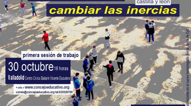 Crónica  de la primera sesión de “Cambiar el aula, cambiar las inercias”  (30 de octubre de 2018)