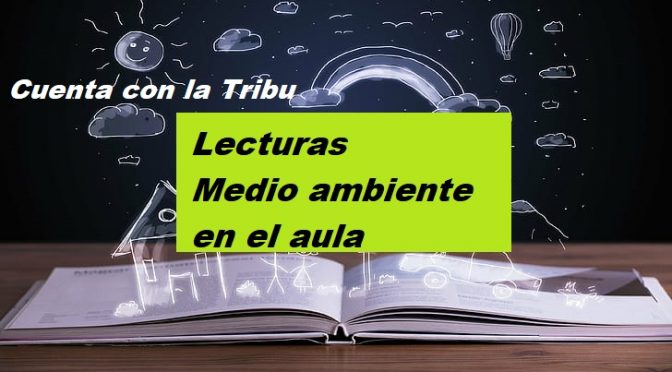 Donde viven los libros: lectura y medio ambiente