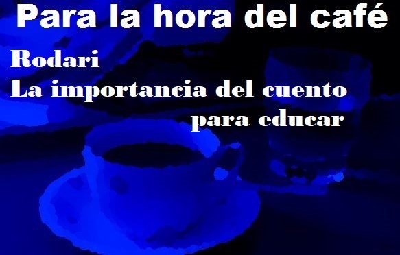 Rodari, la importancia de los cuentos para educar