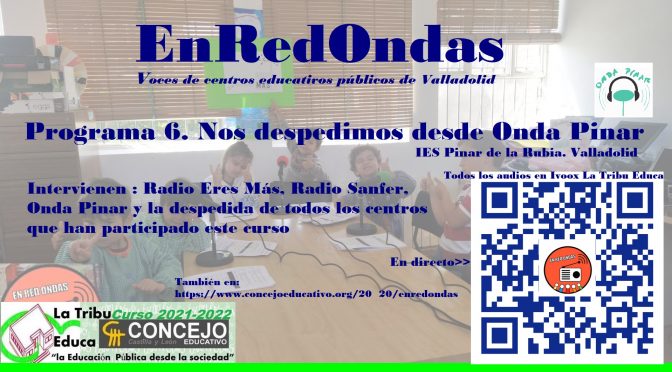 EnRedOndas. Radios escolares emitiendo en red. 1 de junio, sexto programa: nos despedimos desde Onda Pinar