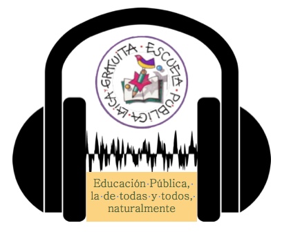 Escuela Pública, la de todas y todos, naturalmente (Podcasts de La Tribu Educa /  Plataforma por la Escuela Pública, Laica y Gratuita-Foro Educación de CyL)