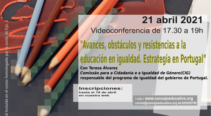 Encuentro 21 abril 2021 > Avances, obstáculos y resistencias a la educación en igualdad: la estrategia de Portugal.