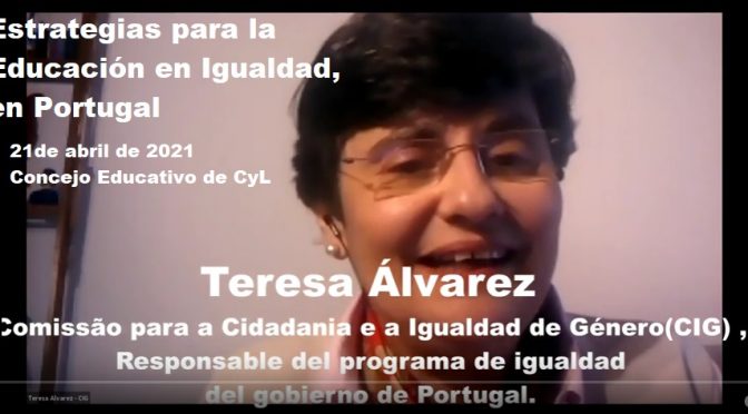 Teresa Álvarez: Estrategias para la Educación en Igualdad en Portugal (Resumen y vídeo).