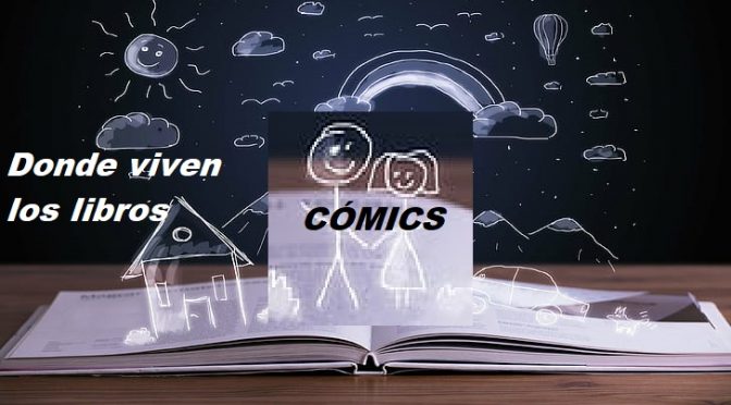 Dónde viven los libros: cómics