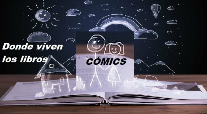 Dónde viven los libros: cómics