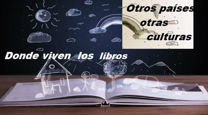 Donde viven los libros: otros países , otras culturas