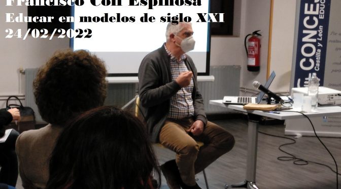 Francisco Coll Espinosa: “Educar en modelos del siglo XXI. La diferencia”.