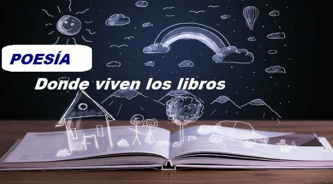 Donde viven los libros: poesía