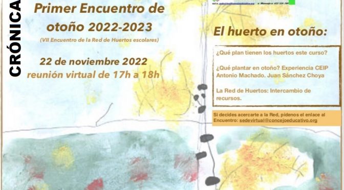 I Encuentro de la Red de Huertos 22/23: Huertos en CEIP Antonio Machado. Crónica y grabación.