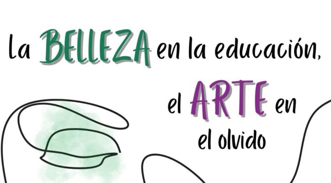 La belleza en la educación, el arte en el olvido. VI Encuentro de Conspiración Educativa